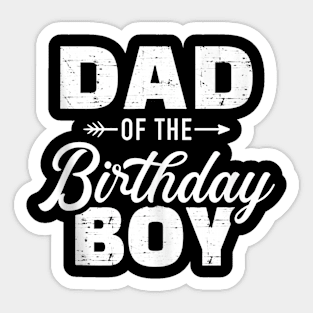 Dad Of The Birthday Boy Matching Family Party Sticker